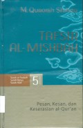 Tafsir Al-Mishbah: pesan, kesan dan keserasian Al-Qur'an 5