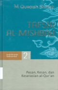 Tafsir Al-Mishbah: pesan, kesan dan keserasian Al-Qur'an 2