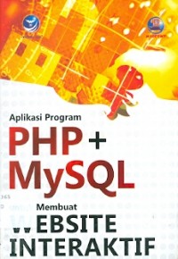 Image of Aplikasi Program PHP + MySQL untuk Membuat Website Interaktif
